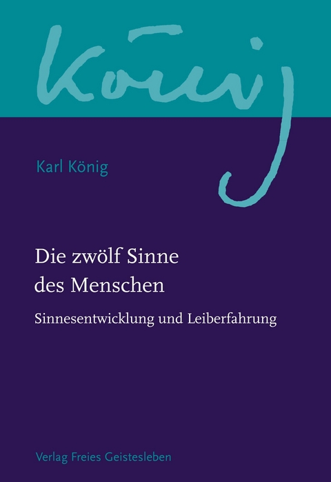 Die zw&ouml;lf Sinne des Menschen - Karl K&ouml;nig