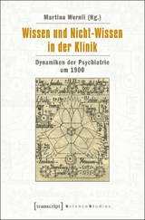 Wissen und Nicht-Wissen in der Klinik - 