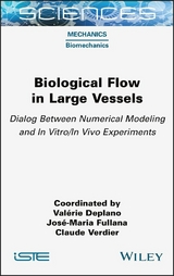 Biological Flow in Large Vessels - Valerie Deplano, Jose-Maria Fullana, Claude Verdier