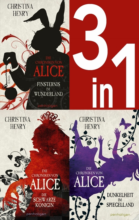 Die Chroniken von Alice Band 1-3: Finsternis im Wunderland / Die Schwarze K&ouml;nigin / Dunkelheit im Spiegelland (3in1-Bundle) - Christina Henry