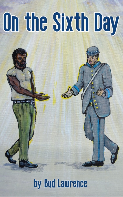 On the Sixth Day - Bud Lawrence