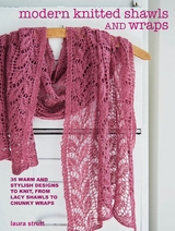 Modern Knitted Shawls and Wraps -  Laura Strutt