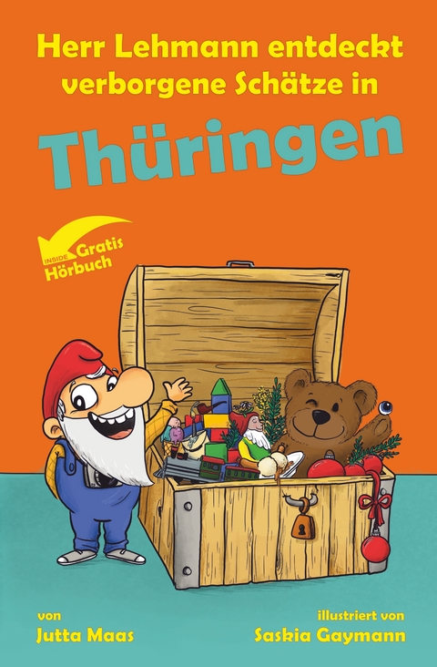 Herr Lehmann entdeckt verborgene Sch&auml;tze in Th&uuml;ringen - Jutta Maas, Saskia Gaymann