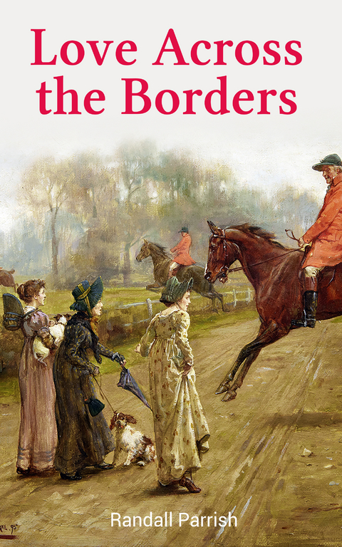 Love Across the Borders - Randall Parrish