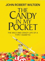 The Candy In My Pocket - John Robert Wiltgen