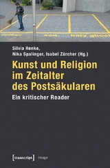 Kunst und Religion im Zeitalter des Posts&auml;kularen - 