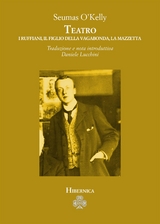 Teatro. I ruffiani, Il figlio della vagabonda, La mazzetta - Seumas O'Kelly