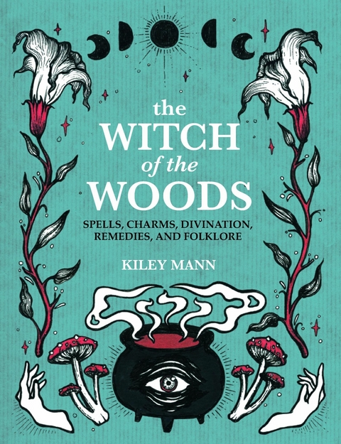Witch of The Woods -  Kiley Mann