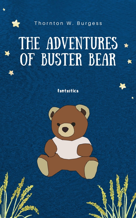 Adventures of Buster Bear -  Thornton W Burgess