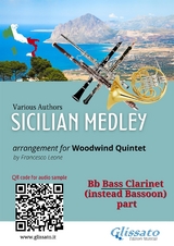 Sicilian Medley &ndash; Bb Bass Clarinet Part for Woodwind Quintet (Intermediate Level) - Various authors, a cura di Francesco Leone