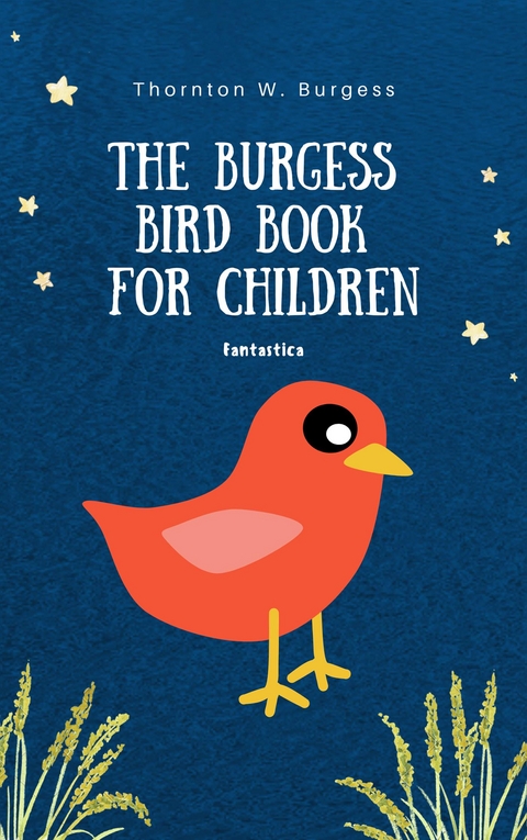 Burgess Bird Book for Children -  Thornton W Burgess