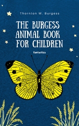 Burgess Animal Book for Children -  Thornton W Burgess