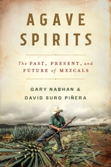 Agave Spirits - Gary Paul Nabhan, David Suro Pi&ntilde;era