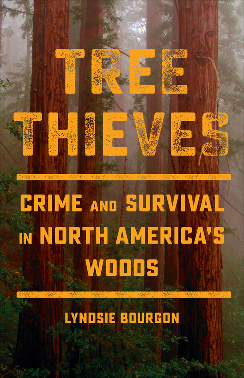 Tree Thieves - Lyndsie Bourgon