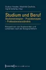 Studium und Beruf: Studienstrategien - Praxiskonzepte - Professionsverst&auml;ndnis - 