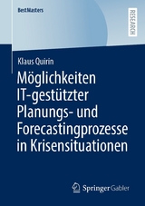 Möglichkeiten IT-gestützter Planungs- und Forecastingprozesse in Krisensituationen - Klaus Quirin