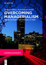 Overcoming Managerialism - Robert Spillane, Jean-Etienne Joulli&eacute;