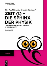 Zeit (t) – Die Sphinx der Physik - Jörg Karl Siegfried Schmitz-Gielsdorf
