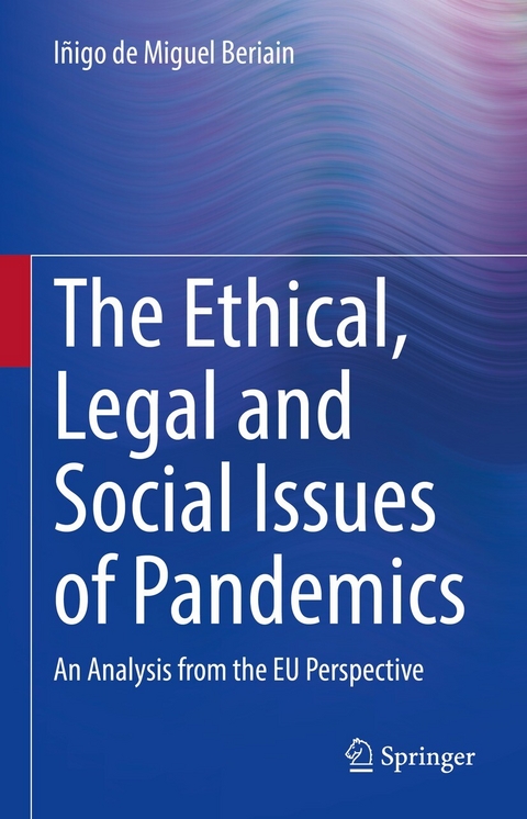 The Ethical, Legal and Social Issues of Pandemics - I&ntilde;igo de Miguel Beriain