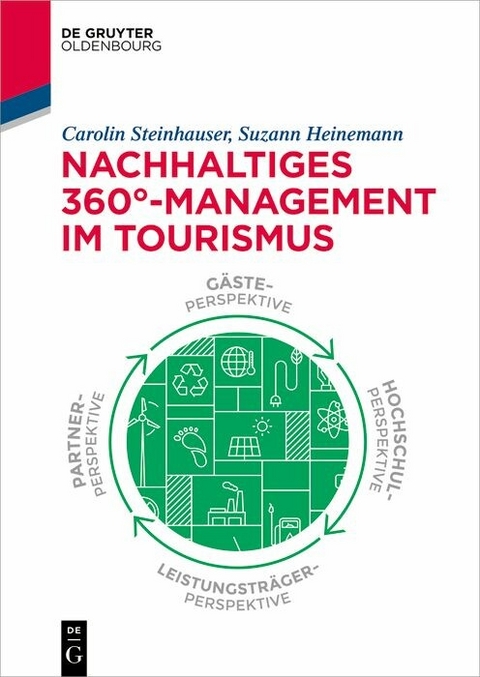 Nachhaltiges 360&deg;-Management im Tourismus - Carolin Steinhauser, Suzann Heinemann