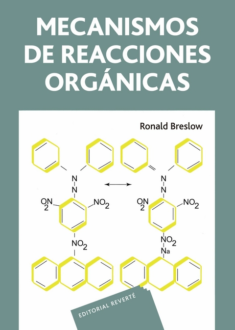 Mecanismos de reacciones org&aacute;nicas -  Ronald Breslow