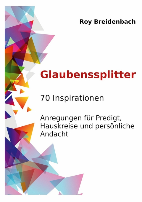 Glaubenssplitter - Roy Breidenbach