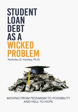 Student Loan Debt as a "Wicked Problem" - 