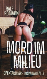 Mord im Milieu - Ralf Romahn