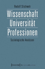Wissenschaft, Universität, Professionen - Rudolf Stichweh