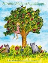 Mirakel-Maja och guld&auml;gget - Lina Remnert