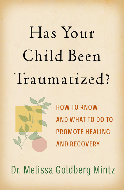 Has Your Child Been Traumatized? -  Melissa Goldberg Mintz