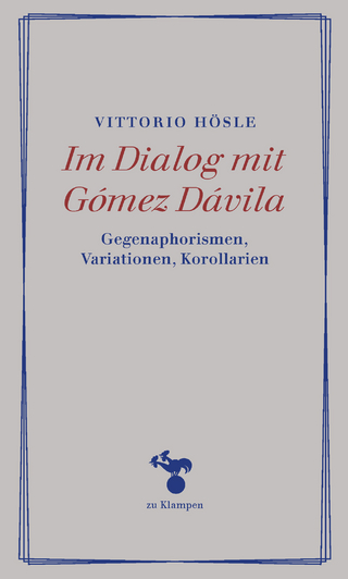 Im Dialog mit Gómez Dávila