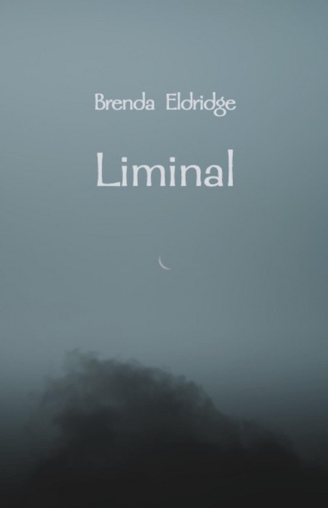Liminal - Brenda Eldridge