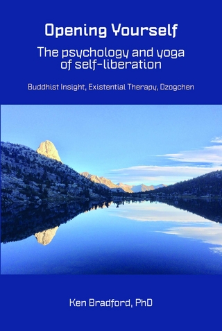 Opening Yourself: The psychology and yoga of self-liberation