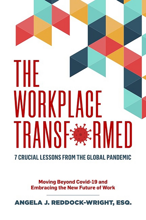 The Workplace Transformed - Angela J. Reddock-Wright