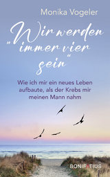 "Wir werden immer vier sein" - Monika Vogeler
