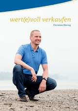 wert(e)voll verkaufen -  Christian H&auml;ring