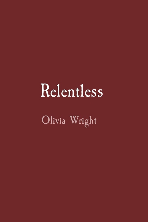 Relentless - Olivia Wright