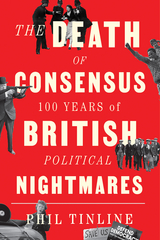 The Death of Consensus - Phil Tinline