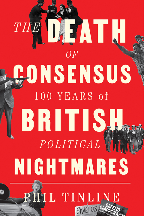 The Death of Consensus - Phil Tinline