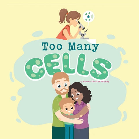 Too Many Cells - Lauren Candies Tarpley