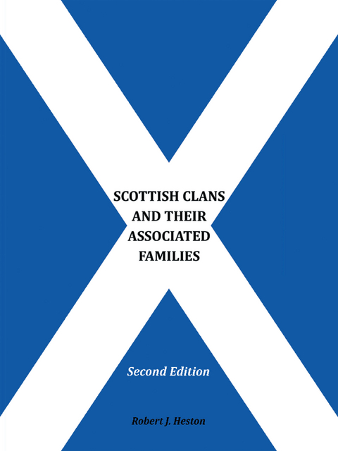 Scottish Clans and Their Associated Families - Robert J. Heston