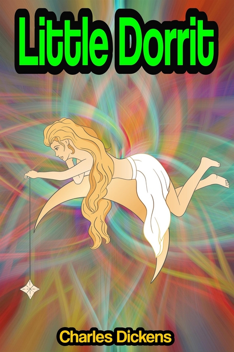 Little Dorrit - Charles Dickens
