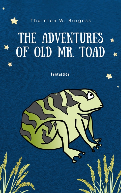 Adventures of Old Mr. Toad -  Thornton W Burgess