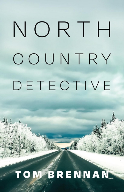 North Country Detective - Tom Brennan