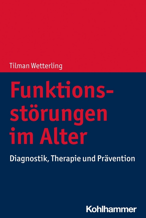 Funktionsst&ouml;rungen im Alter - Tilman Wetterling