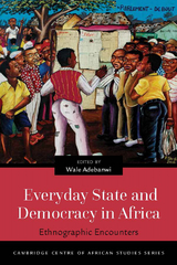 Everyday State and Democracy in Africa - 