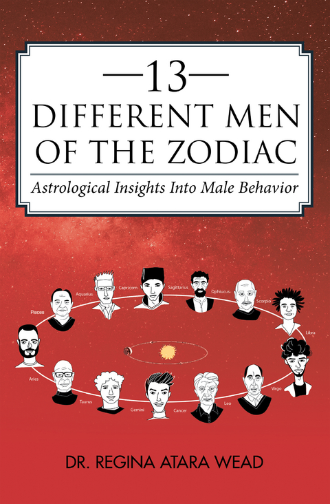 13 Different Men of the Zodiac - Dr. Regina Atara Wead