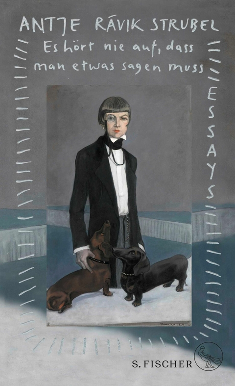 Es h&ouml;rt nie auf, dass man etwas sagen muss - Antje R&aacute;vik Strubel