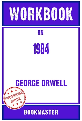 Workbook on 1984 by George Orwell | Discussions Made Easy
